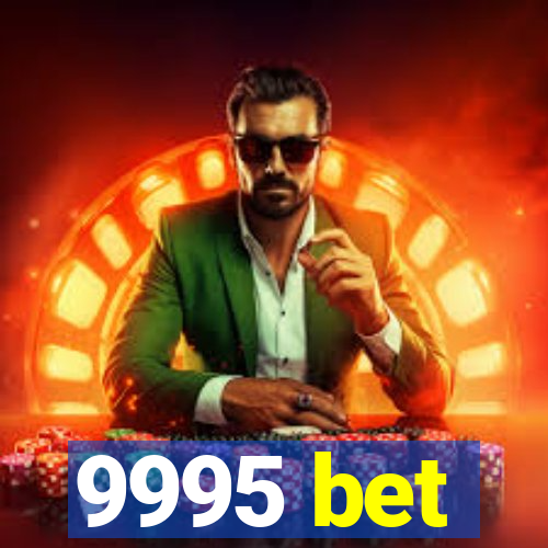 9995 bet